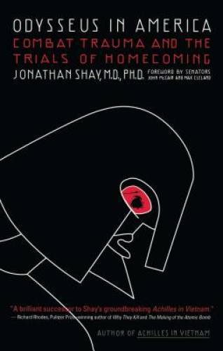 Odysseus in America: Combat Trauma and the Trials of Homecoming – GOOD