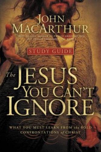 The Jesus You Can’t Ignore (Study Guide): What You Must Learn from the Bo – GOOD