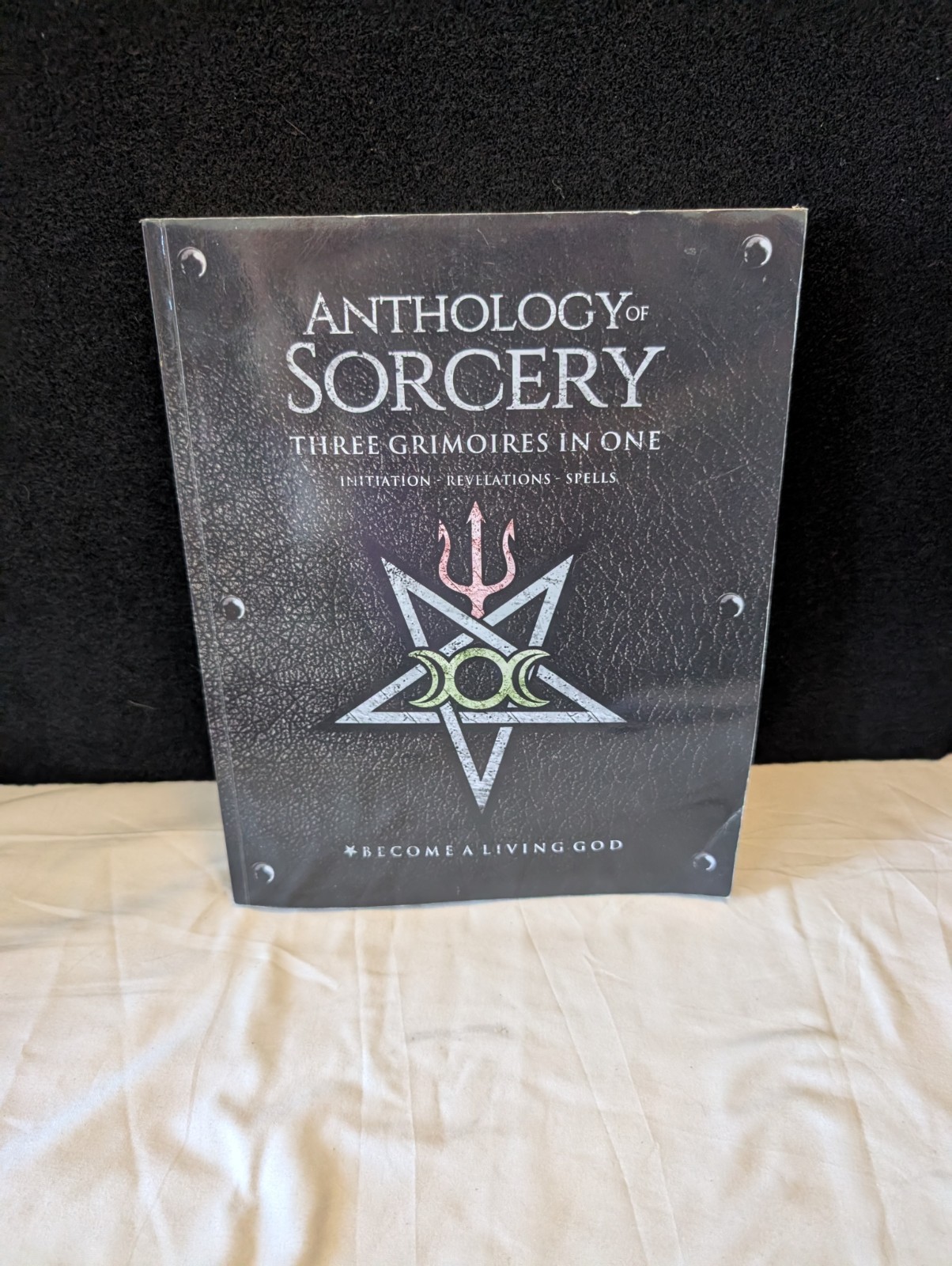 Anthology Sorcery: Three Grimoires In One – Become A Living God Volumes 1 2 3
