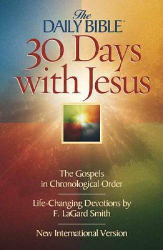 30 Days with Jesus (The Daily Bible) – Paperback By Smith, F. LaGard – GOOD