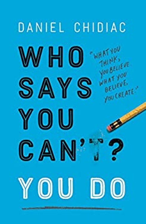 Who Says You Can’t? You Do Paperback Daniel Chidiac