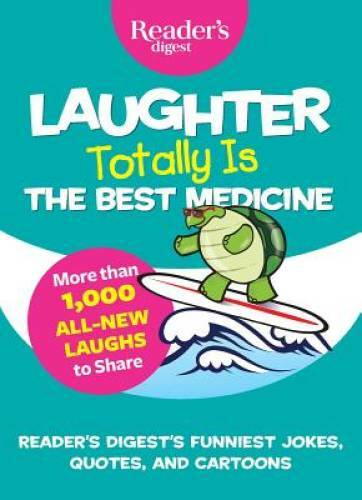Laughter Totally is the Best Medicine – Paperback By Reader’s Digest – GOOD