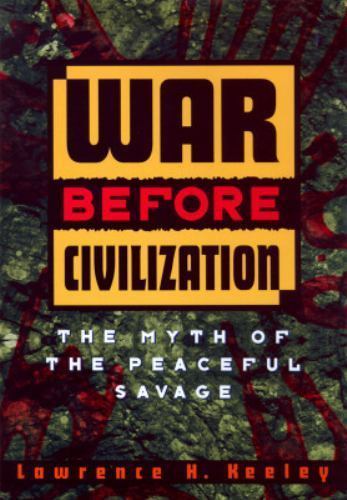 War Before Civilization, Paperback by Keeley, Lawrence H., Brand New, Free sh…