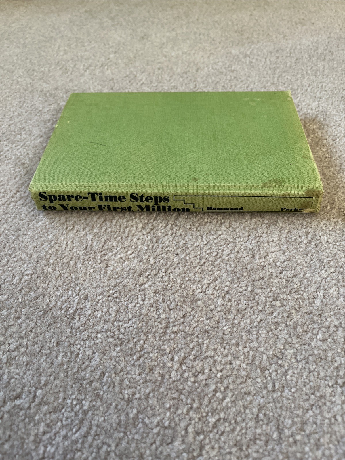 Vintage 1979 Spare Time Steps To Your First Million By Bill Hammond Hardback