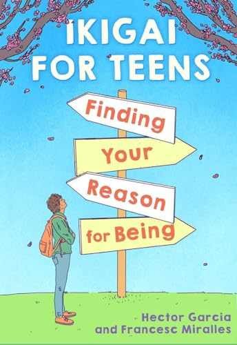 Ikigai For Teens: Finding Your Reason For Being – Hardcover – Very Good