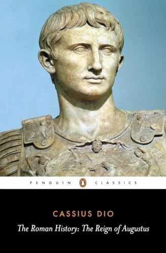 The Roman History: The Reign of Augustus – Paperback, by Dio Cassius – Very Good