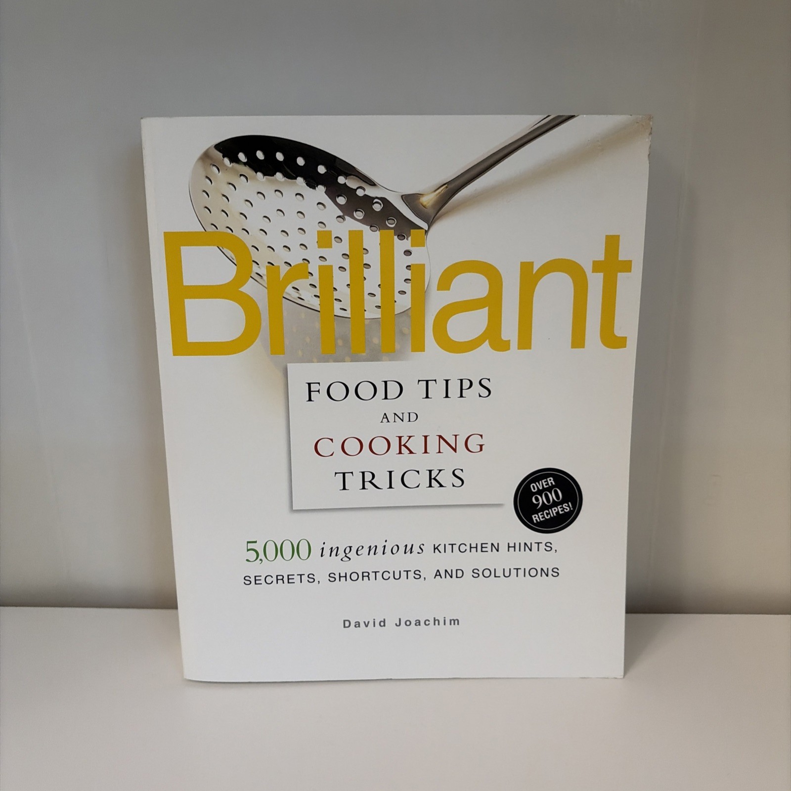 Brilliant Food Tips And Cooking Tricks By David Joachim, Cookbook