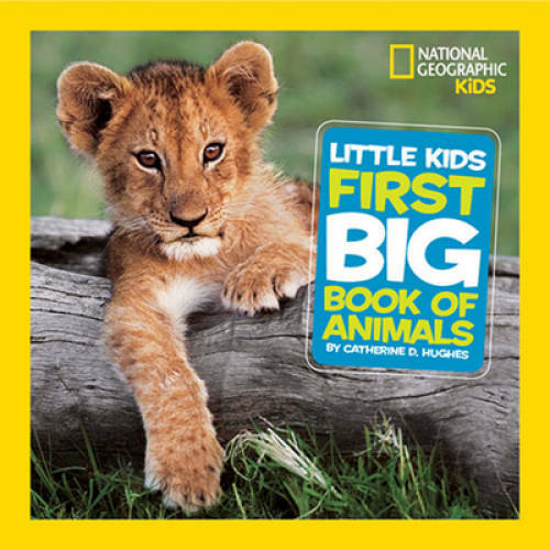 National Geographic Little Kids First Big Book of Animals (National – VERY GOOD