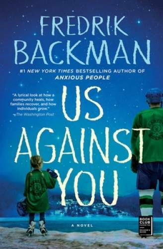 Us Against You: A Novel – Paperback By Backman, Fredrik – VERY GOOD