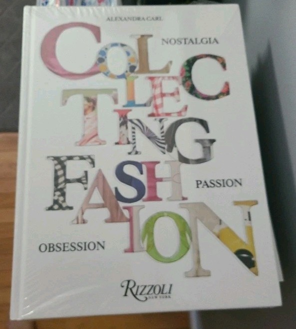 Alexandra Carl Collecting Fashion Nostalgia, Passion, Obsession : NEW SEALED