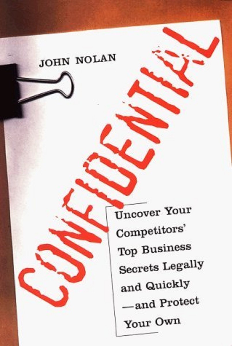 Confidential Uncover Your Competitors’ Top Business Secrets Legally and Fast