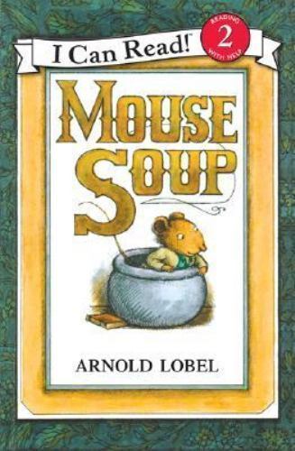 Mouse Soup; An I Can Read Book – 0060239670, hardcover, Arnold Lobel