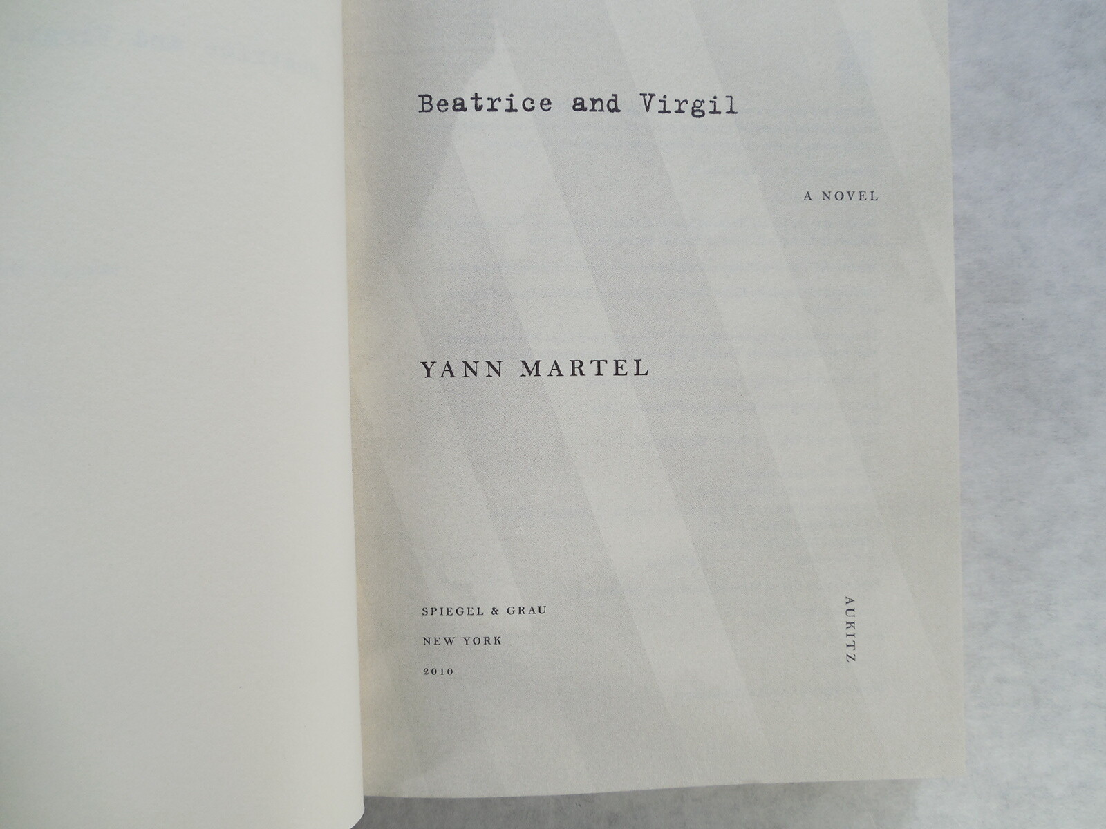 Beatrice and Virgil by Yann Martel, 2010, 1st Ed, 1st Pr, Signed, Very Good