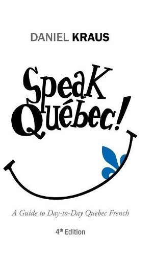Daniel Kraus Speak Québec! (Hardback)
