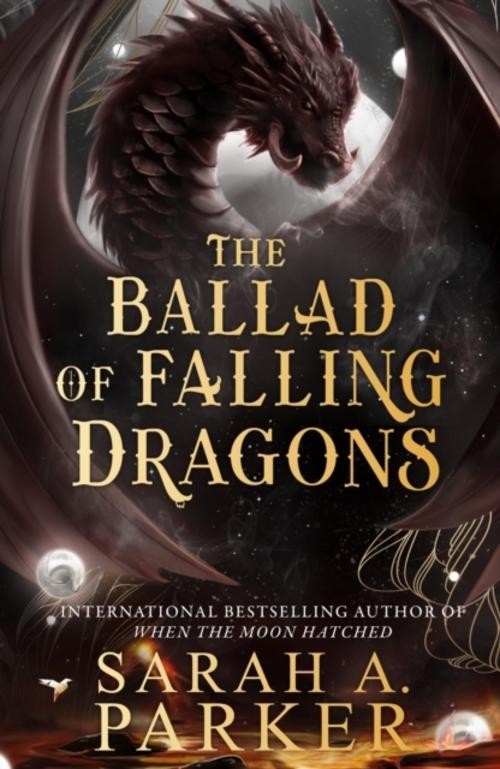 Sarah A. Parker The Ballad of Falling Dragons