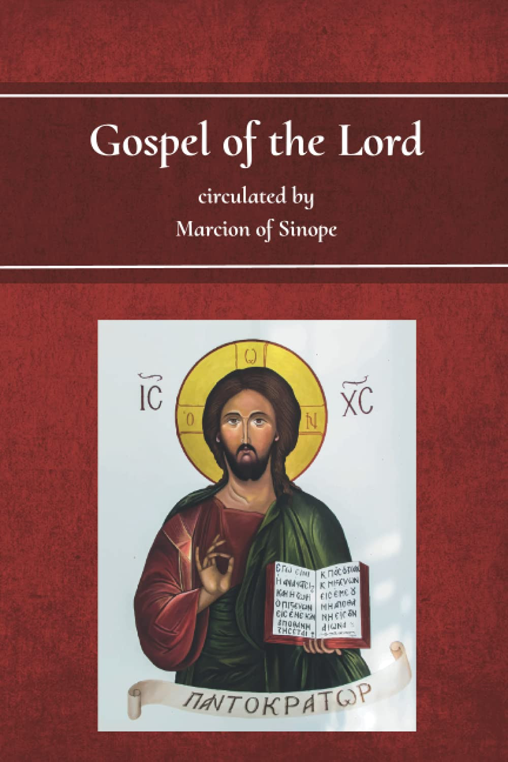Gospel of the Lord: Circulated by Marcion of Sinope
