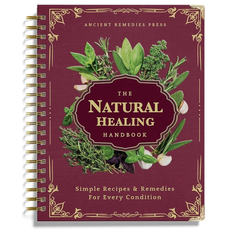 The Natural Healing Handbook, Spiral-Bound Guide For Herbal Remedies And Natural