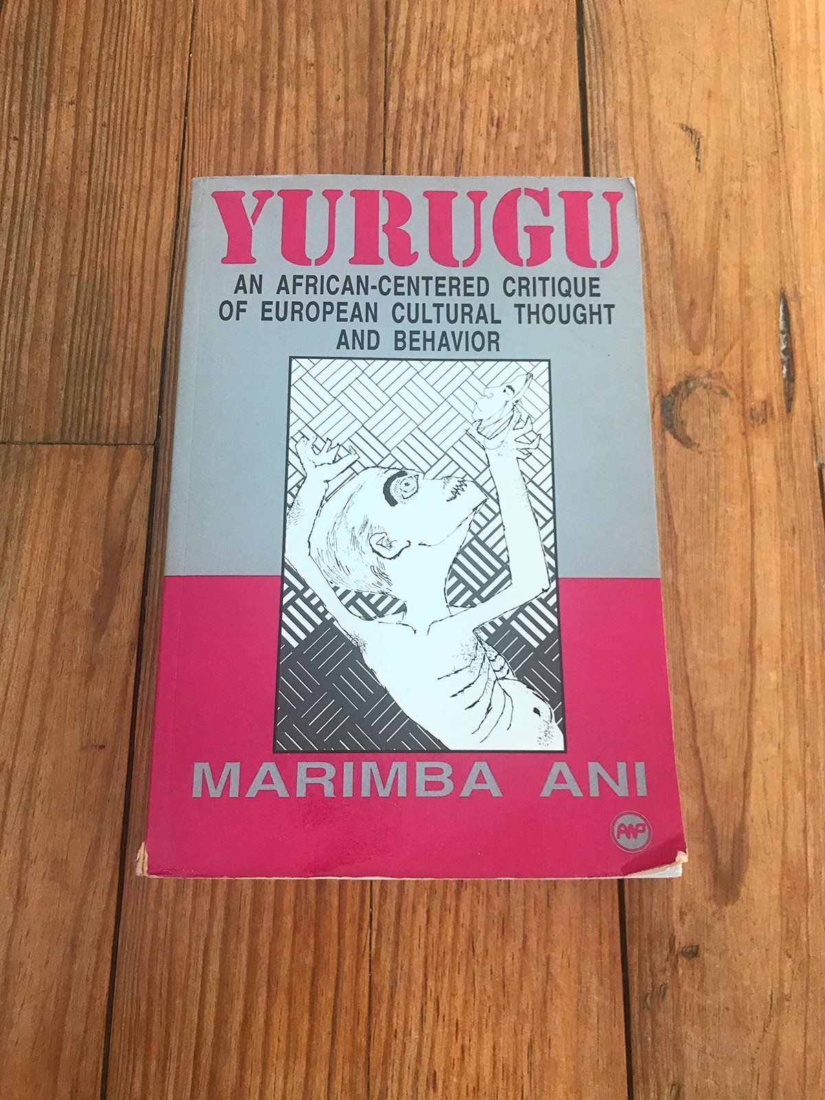 Yurugu: An African-Centered Critique of European Cultural Thought and Behavi…
