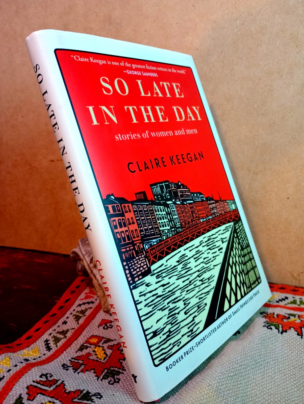 So Late in the Day : Stories of Women and Men by Claire Keegan (2023, Hardcover)