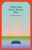 I Who Have Never Known Men by Jacqueline Harpman