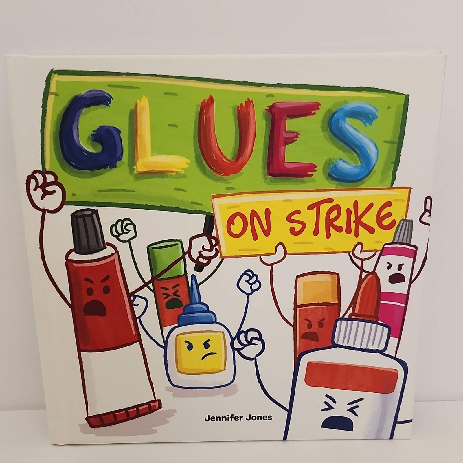 Glues on Strike by Jennifer Jones (Hardcover, Picture Book, Ages 4-8, Humor)