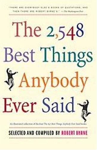 The 2548 Best Things Anybody Ever Said (Proprietary Edition) – VERY GOOD