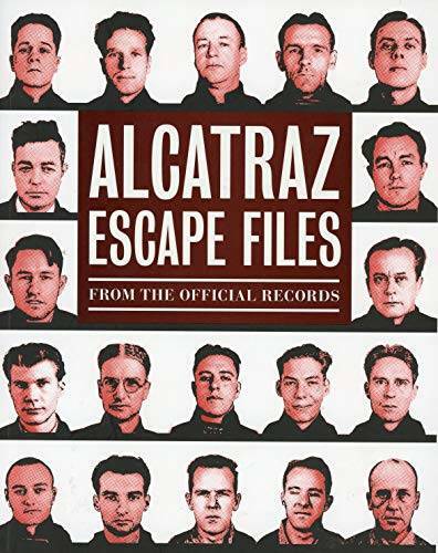 Alcatraz Escape Files: From the Official Records – Unknown Binding – GOOD