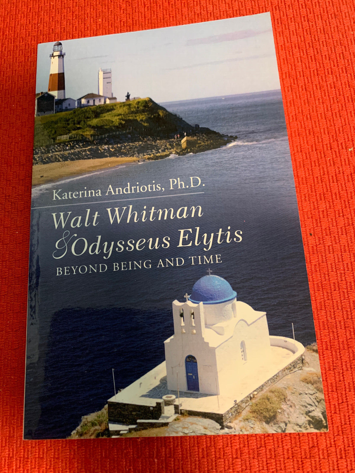 Walt Whitman & Odysseus Elytis: Beyond Being and Time by Katerina Andriotis