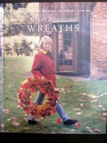Great American wreaths: The best of Martha Stewart living – Hardcover – GOOD