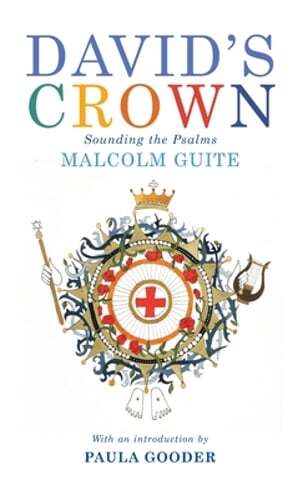 David’s Crown: Sounding the Psalms by Malcolm Guite: New