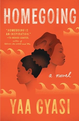 Homegoing: Gyasi Yaa, Gyasi, Yaa