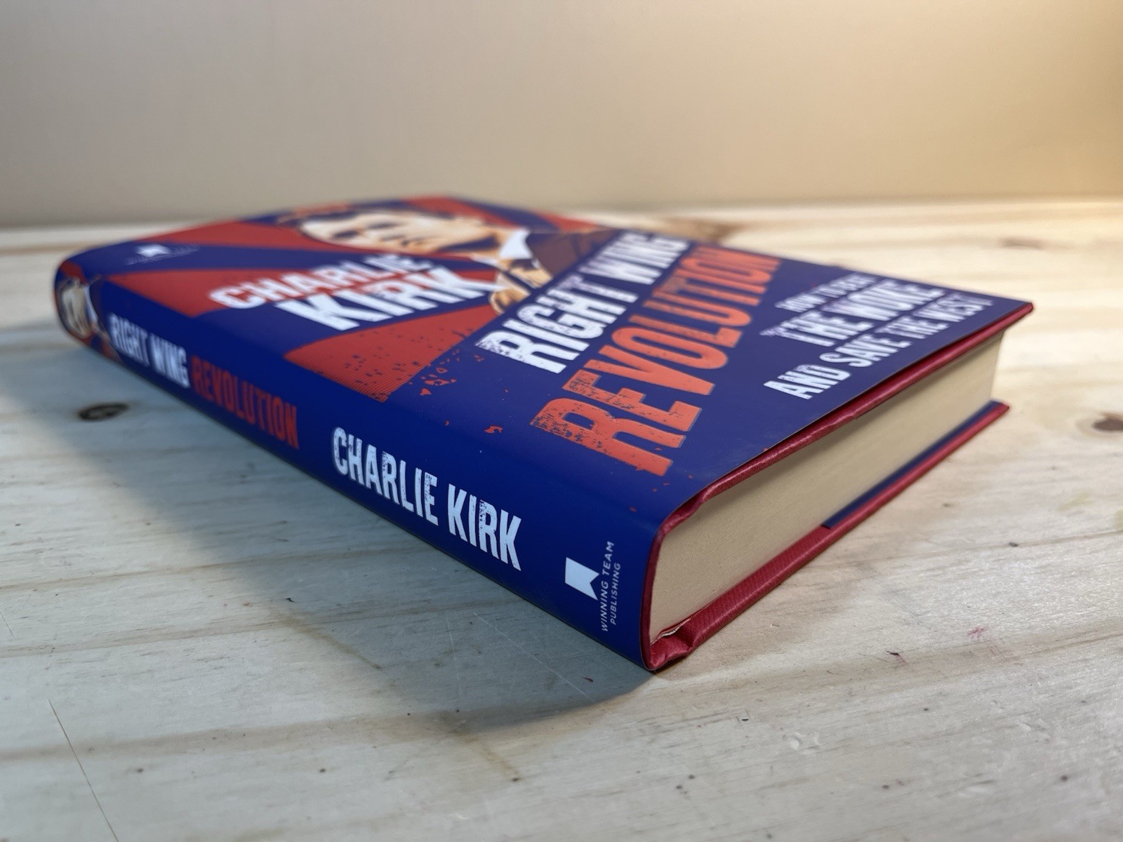 Right Wing Revolution by Charlie Kirk 1st Edition How To Beat The Woke Save West