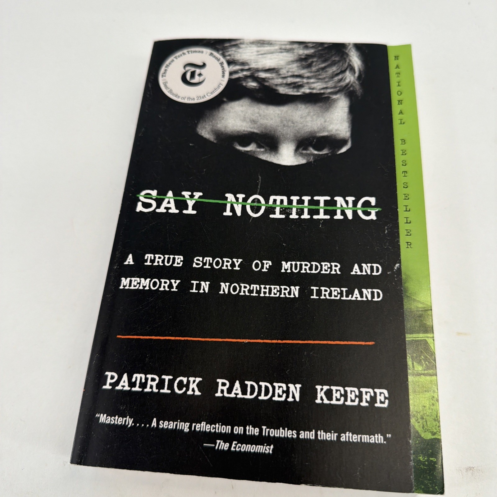 Say Nothing: A True Story of Murder and Memory in Northern Ireland, Keefe, Patri
