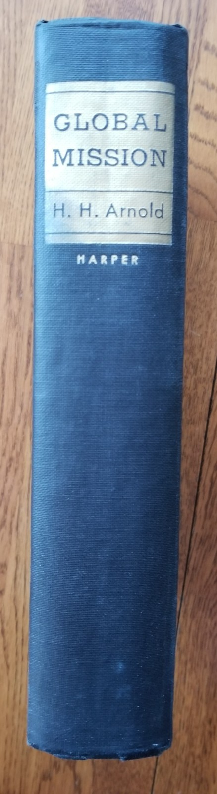 Global Mission, by H.H. Arnold – Hard Back/Dust Jacket