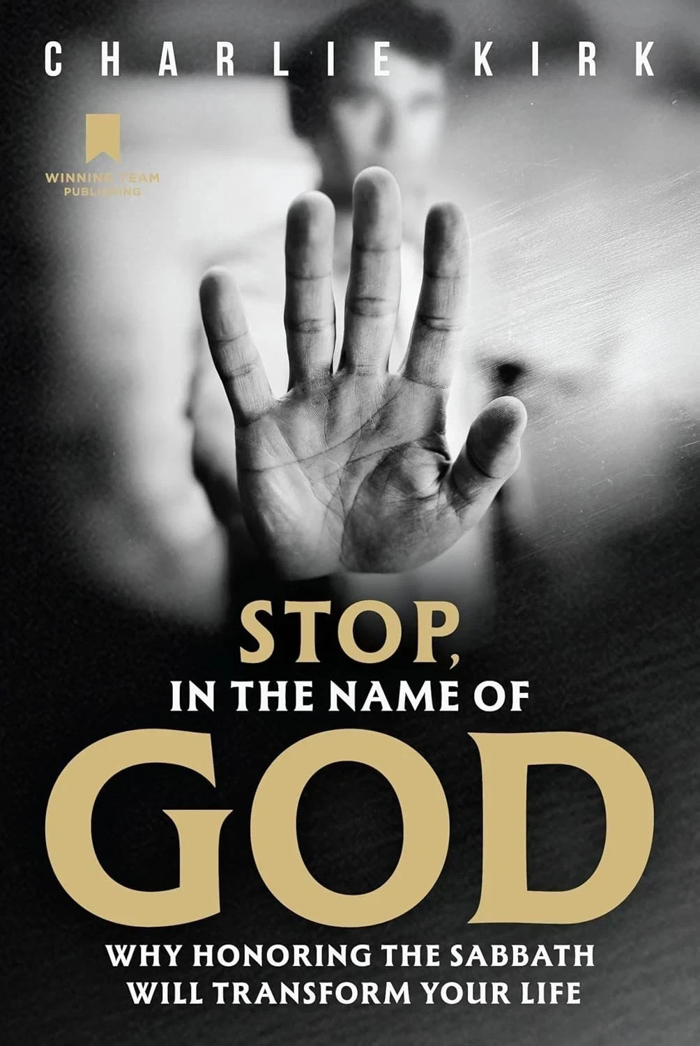 Stop, in the Name of God: Why Honoring the Sabbath Will Transform Your PB