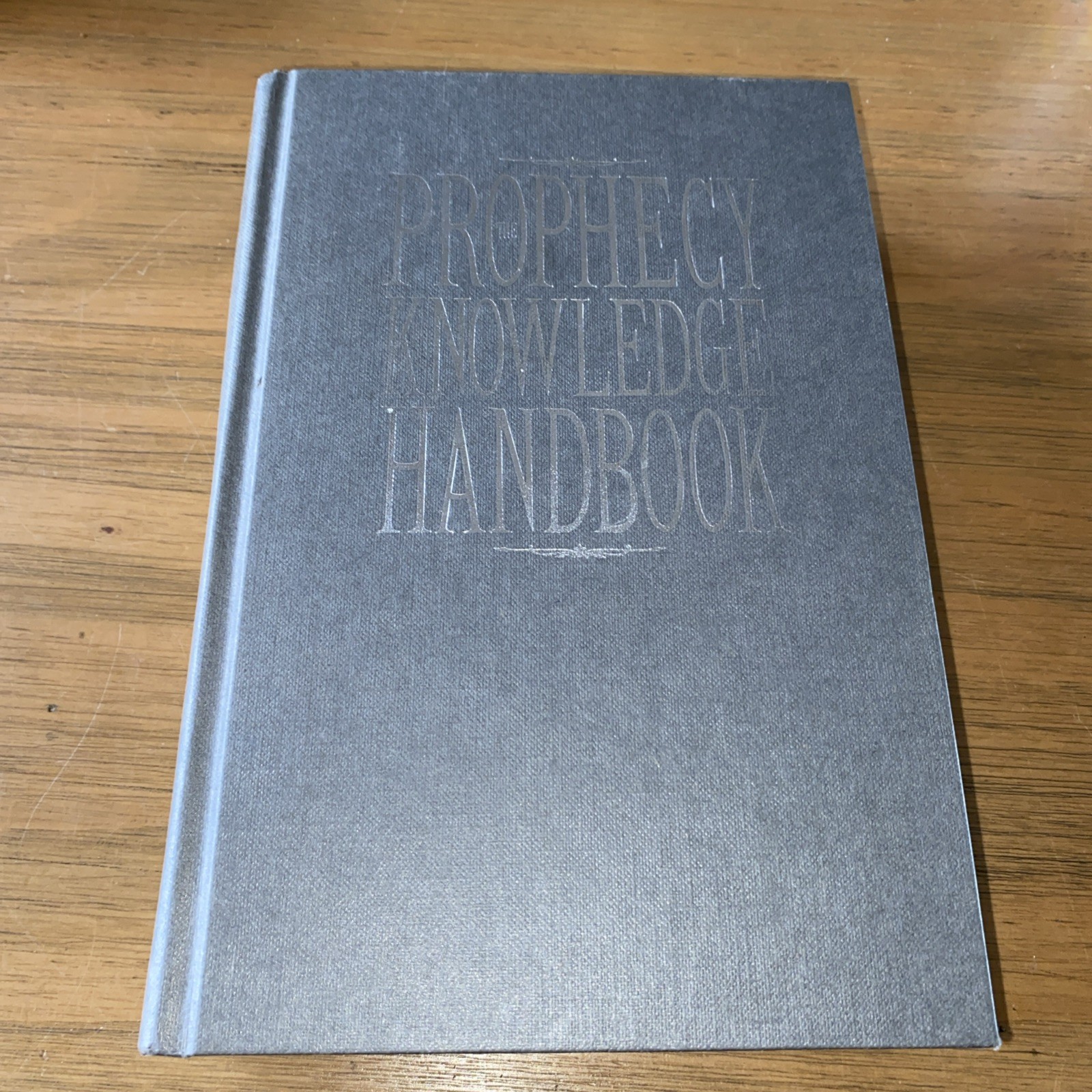 The Prophecy Knowledge Handbook: All the Prophecies of Scripture Explained in