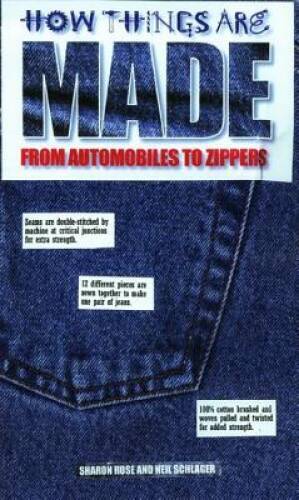How Things Are Made: From Automobiles to Zippers – Hardcover – GOOD