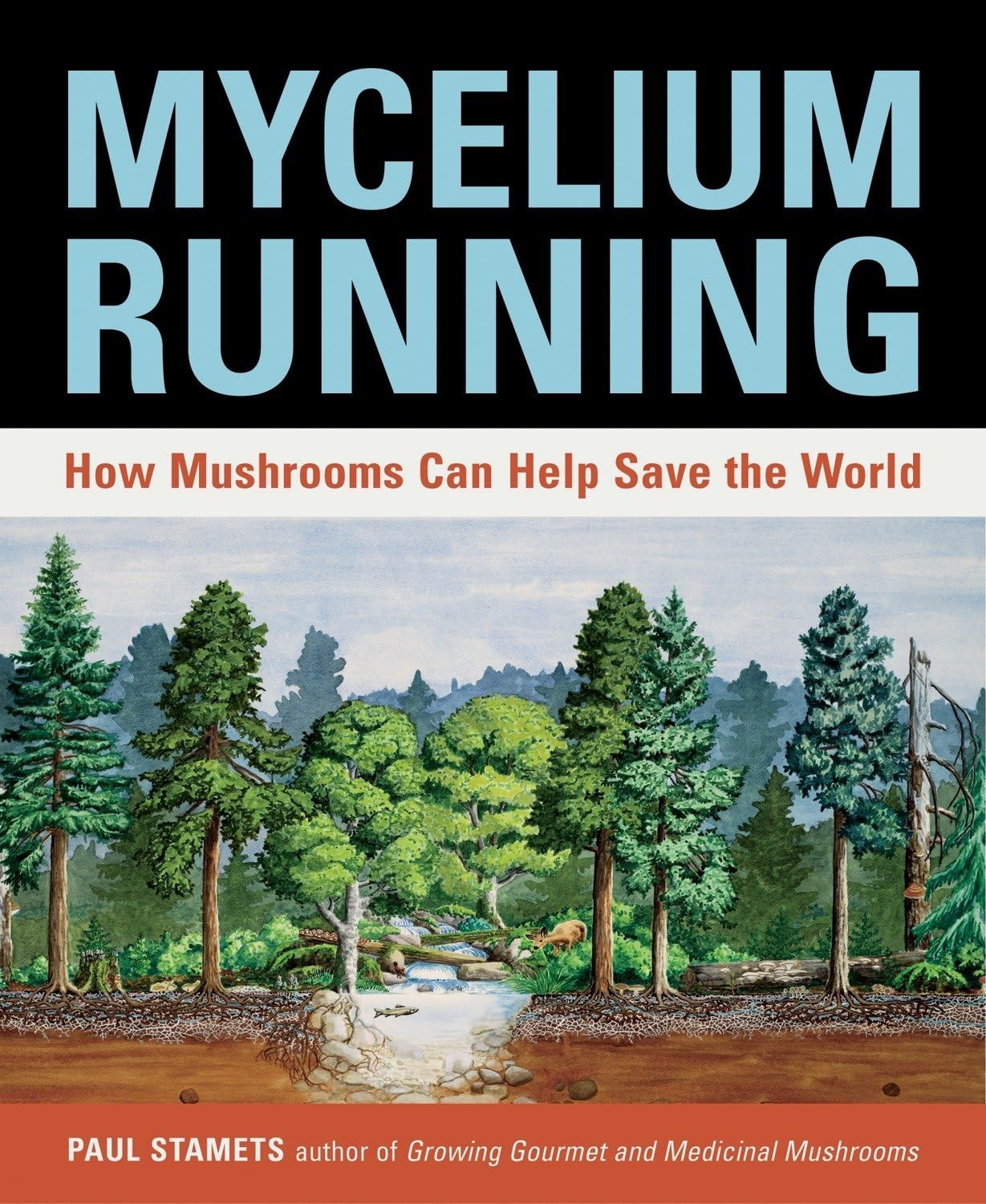 Mycelium Running: How Mushrooms Can Help Save the World, Stamets, Paul, Good Boo