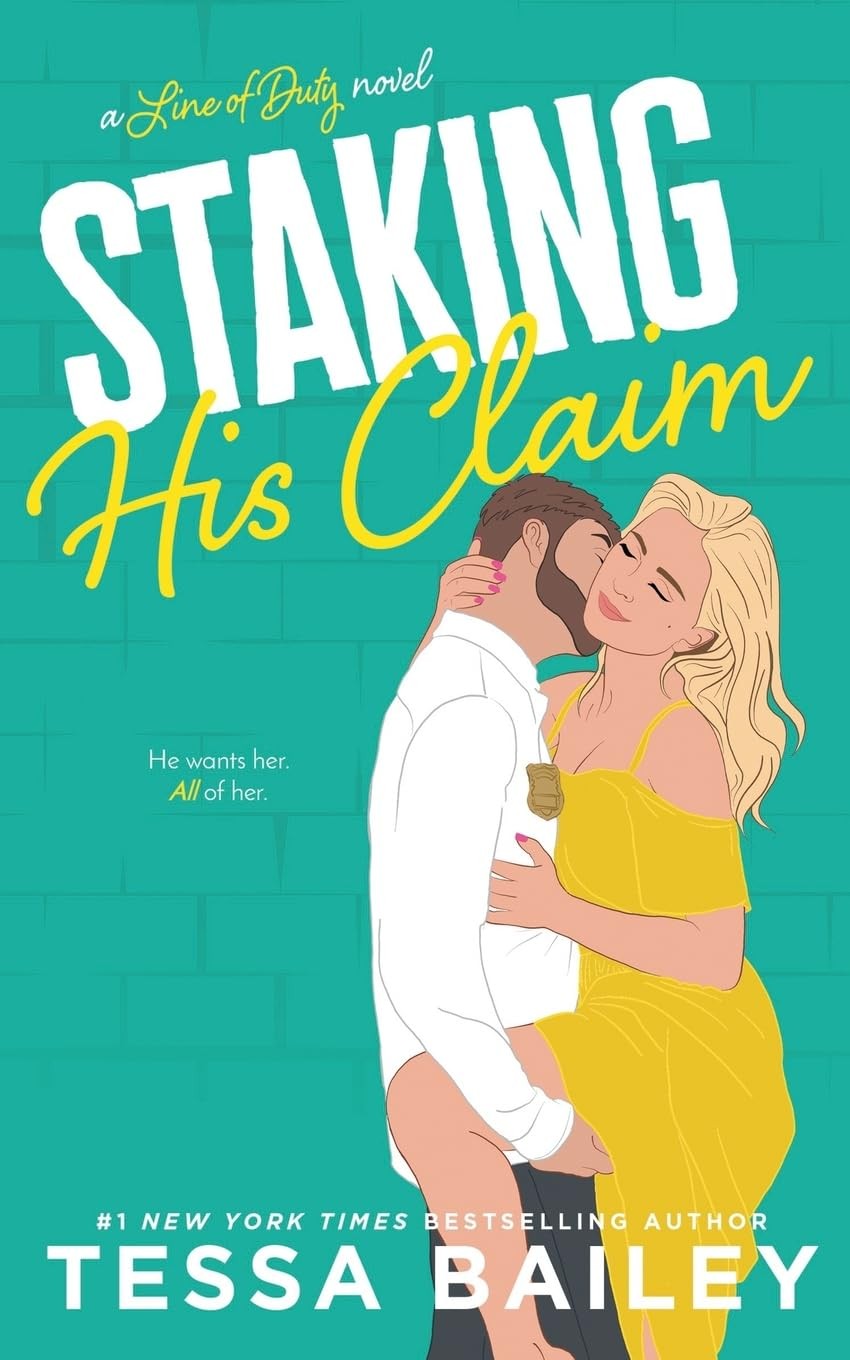 Staking His Claim (Line of Duty) – paperback Bailey, Tessa