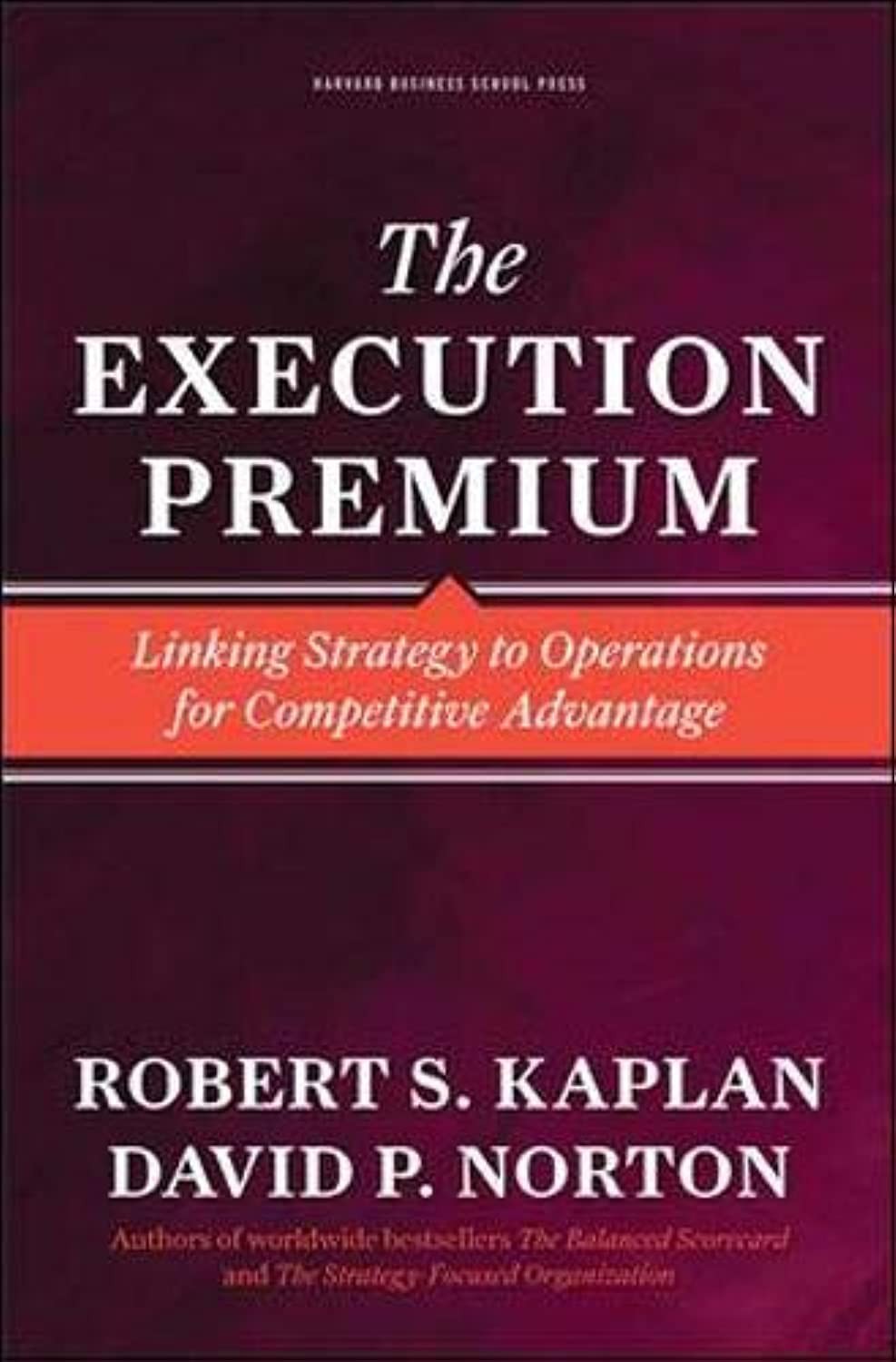 Execution Premium – hardcover Norton, David P.|Kaplan, Robert S.